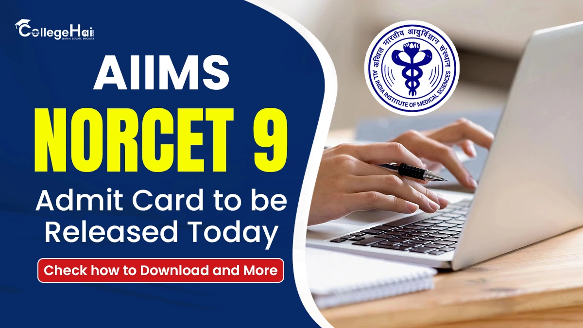 AIIMS NORCET 9 Admit Card to be Released Today.webp